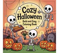 Cozy Halloween Coloring Book: 50 Bold and Easy Haunted theme Design for Adults and Teens Featuring Creepy Animals, Pumpkins, Adorable Ghosts sense