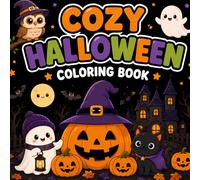 Cozy Halloween Coloring Book: A Cute and Non Spooky Halloween Coloring Book for Kids Ages 4-10, Adorable Autumn Activity Book with Friendly Ghosts, Pumpkins, and Sweet Treats (8.5 x 8.5 Inches)