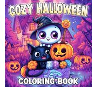 Cozy Halloween Coloring Book: Adorable & Spooky Designs in Comfy, Hygge Style with an Autumn Vibe Coloring Pages for Kids, Teens, and Adults