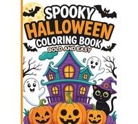 Cozy Halloween Coloring Book Bold And Easy: A Magical World of Haunted Houses, Friendly Ghosts & Spooky Fun