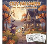 Cozy Halloween Coloring Book: Bold, Easy and Cute Designs for Adults and Teens with Simple and Relaxing Halloween Illustrations (Cozy Coloring Books)