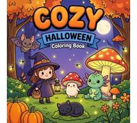 Cozy Halloween Coloring Book: Cute Little Witch, Mushroom Sprite, and Magic Forest Friends | Bold and Easy Halloween Coloring Pages for Adults, Teens, and Beginners