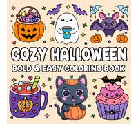 Cozy Halloween Coloring Book: Featuring 50+ Bold and Easy Designs With Cute Ghosts, Witches, Pumpkins, Cats, Bats and Many More! (halloween gifts for kids, teens girls and boys)
