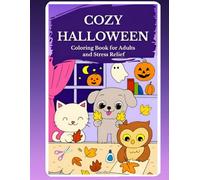 Cozy Halloween Coloring Book for Adults and Stress Relief: 50 Cute & Relaxing Halloween Designs: Kawaii Halloween Art with Single-Sided Pages - Perfect for Markers and Colored Pencils