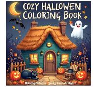 Cozy Halloween Coloring Book for All Ages: Spooky & Relaxing Designs (Witches, Pumpkins, Ghosts): Halloween Fun for Kids, Teens & Adults - 50+ ... - Perfect for Relaxation & Family Bonding