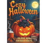 Cozy Halloween Coloring Book for Kids and Adults: Fun & Relaxing Halloween themed Illustrations | Perfect for Family Bonding | Large Print 8.5 x 11 | ... for Vacations, Holidays and Fun Free Times