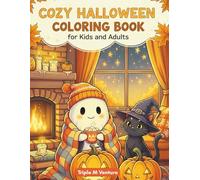 Cozy Halloween Coloring Book for Kids and Adults: Mindful Moments with Whimsical Halloween Illustrations