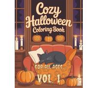 Cozy Halloween Coloring Book Vol. 1: Halloween Coloring Book for Kids Ages 3-8 and All Ages | 50 Cozy, Not-Scary Pumpkins, Ghosts, Witches, and Trick-or-Treat Pages