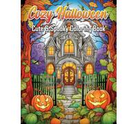 Cozy Halloween Cute & Spooky Coloring Book: A Relaxing Halloween Coloring Adventure Filled with Cute Witches, Spooky Treats, and Autumn Charm