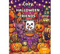 Cozy Halloween Friends Coloring Book: 50 Cute Halloween Adventures Featuring Friendly Ghosts, Adorable Pumpkins, Kawaii Bats, Trick-or-Treat Fun, ... Magical Autumn Festivals for Kids Ages 3-8