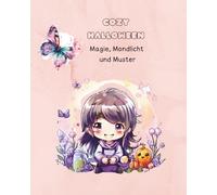 Cozy Halloween - Magie, Mondlicht und Muster: Ein Ausmalbuch für kreative Seelen ab 12, Ideal als Geschenk für entspannte und kreative Herbsttage