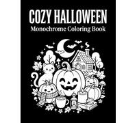 Cozy Halloween Monochrome Coloring Book: 35 Cozy & Whimsical Halloween Scenes for Adults & Teens - One-Pen Ritual for Stress Relief, Thick Single-Sided Paper