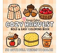 Cozy Harvest: Bold & Easy Coloring Book | 50 Cute Autumn Favorites Inspired by Apple Orchards, Pumpkin Farms & Cozy Harvest Days | Bold & Simple ... for Relaxation, Stress Relief & Creativity