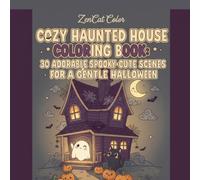 Cozy Haunted House Coloring Book: 30 Adorable Spooky-Cute Scenes for a Gentle Halloween: Kawaii Ghosts, Cobwebs & Warm Halloween Interiors to Color | Kids & Adults | 8.5x8.5