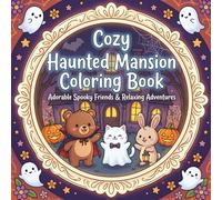 Cozy Haunted Mansion Coloring Book Adorable Spooky Friends in Cute Ghost Costumes for Relaxation & Fun: Relaxing Halloween Scenes with Cute Animals, ... Adventures - Bold & Easy Lines for All Ages