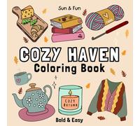 Cozy Haven Coloring Book: Bold and Easy Hygge Inspired Designs for Adults, Teens, and Kids. Cute and Cozy Illustrations, Fall Season, Autumn designs, ... & Easy Coloring) (Bold and Easy Coloring)