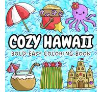 Cozy Hawaii Coloring Book for Adults and Kids: Color and Cut 50 Lovely Bold and Easy Designs for Relaxation