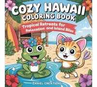 Cozy Hawaii Coloring Book: Tropical Retreats for Relaxation and Island Bliss