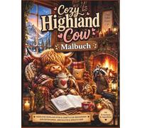 Cozy Highland Cow Malbuch: Kühne und einfache schottische Kuh-Designs zur Entspannung und Stressabbau
