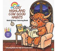 Cozy Highland Cow's Good Habits: Cute Coloring Book for Kids Ages 3-5: Bold and Easy Kawaii Highland Cow Coloring Book for Toddlers and Preschoolers - Simple Morning and Bedtime Routine with Fun Poems
