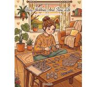 COZY HOBBIES & SLOW LIFE: Slow Living Activities, Creative Moments & Relaxing Hobbies (The Cozy Coloring Book Series)