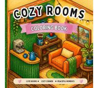 Cozy Hobby Rooms Coloring Book: 40 Cozy Scenes with Colorable Word Labels on Every Page