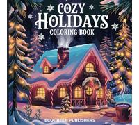 Cozy Holiday Coloring Book: A Winter Wonderland of Coloring Fun