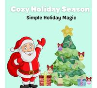 Cozy Holiday Season: Simple Holiday Magic