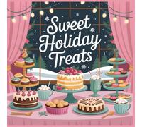 Cozy Holiday Wonders Coloring Collection Sweet Holiday Treats Coloring Book for Adults and Teens: Relaxing Christmas Coloring Pages with Cookies Cocoa and Festive Desserts