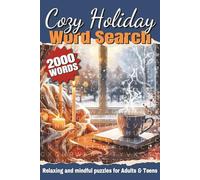 Cozy Holiday Word Search: 100 thoughtfully themed puzzles with solutions for stress relief, mindful pauses, and peaceful moments. A perfect gift for ... stuffers, or anyone in need of gentle joy.