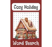 Cozy Holiday Word Search Puzzle Book: Word Searches with Easy to Read Print about Holidays, Christmas, Thanksgiving and More | 6x9 inches, 110 pages | ... Gift for Vacations, Holidays, and Free Times