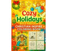 Cozy Holidays Christian Coloring Book: Bold & Easy Christmas Designs with Faith-Inspired Scenes for All Ages