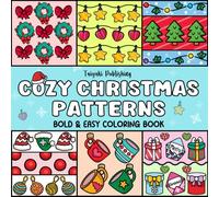 Cozy Holidays: Cozy Christmas Patterns Coloring Book for Adults or Kids (Bold and Easy Coloring Books)