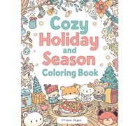 Cozy Holidays & Seasons Coloring Book: Bold and Easy Seasonal Pages for Relaxing Autumn, Winter, Spring & Summer Scenes (Comfy and Cozy Series)