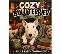 Cozy Home: A Bold & Easy Bull Terrier Coloring Book for Adults