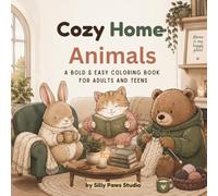 Cozy Home Animals: A Bold & Easy Coloring Book for Adults and Teens (Cozy Animals Collection)