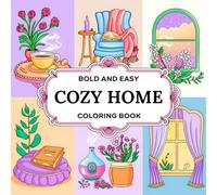 Cozy Home Bold and Easy Coloring Book: 27 Cozy Cottage Coloring Pages - Simple and Stress-Free Art