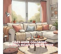 Cozy Home Coloring: A Joyful Escape in Every Stroke