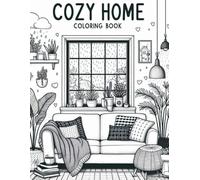 Cozy Home Coloring Book: Relaxing Rooms & Happy Spaces