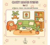 Cozy Home Items Vol. 1: A cozy stress relief coloring book with home decor, self-care and everyday items (Thick Lines - Bold & Easy) (Tyly Art Collections: My Cozy Life)