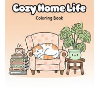 Cozy Home Life Coloring Book: Relaxing moments at home with cozy daily life scenes, simple details, and easy designs made for calm, enjoyable coloring for kids, teens, and adults.