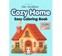 Cozy Home Moments: Bold & Easy Coloring Designs for Kids and Adults Featuring Cozy Rooms, Cute Pets, Family Fun, Delicious Treats, Indoor Plants, and Everyday Happiness