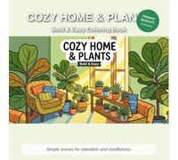 Cozy Home & Plants: Bold and Easy Coloring Book: Simple Large Print Designs for Adults and Seniors - Relaxing Hygge Scenes with Potted Plants and ... Joys: Bold & Easy Coloring Collection)