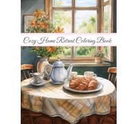 Cozy Home Retreat Coloring Book: Relaxing Rooms, Warm Aesthetic Interiors & Stress-Relief Scenes to Calm Your Mind