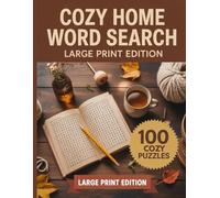 Cozy Home Word Search: Large Print Edition Subtitle: 100 Themed Puzzles for Adults and Seniors - Solutions Included