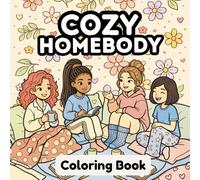 Cozy Homebody Coloring Book: For Adults & Teens, 50 Bold & Easy Designs | Cute Relaxing Scenes of Daily Life and Comfort