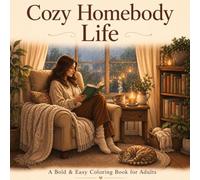 Cozy Homebody Life: A Bold & Easy Coloring Book For Adults