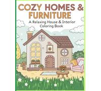Cozy Homes & Furniture: A Relaxing House & Interior Coloring Book