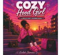 Cozy Hood Girl Coloring Book: 50 Bold & Easy Coloring Pages Featuring Cozy Life, Comfort Food, Self-Care, City Nights & Everyday Vibes