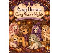 Cozy Hooves: Cozy Stable Nights: A Cozy Autumn Coloring Adventure (Cozy Hooves Coloring Series)